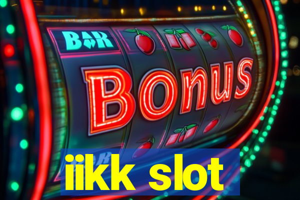 iikk slot